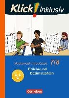 Klick! inklusiv 7./8. Schuljahr - Arbeitsheft 2 - Brüche und Dezimalzahlen