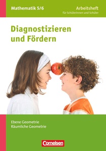 Diagnostizieren und Fördern. Arbeitshefte Mathematik 5./6. Schuljahr. Ebene Geometrie, Räumliche Geometrie voorzijde