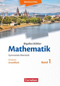 Mathematik Sekundarstufe II - Rheinland-Pfalz. Grundfach Band 1 - Analysis