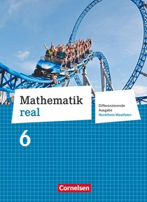 Mathematik real 6. Schuljahr. Schülerbuch. Differenzierende Ausgabe Nordrhein-Westfalen