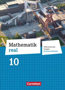 Mathematik real 10. Schuljahr. Schülerbuch Differenzierende Ausgabe Nordrhein-Westfalen