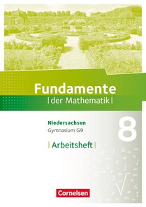 Fundamente der Mathematik 8. Schuljahr. Arbeitsheft mit Lösungen. Gymnasium Niedersachsen