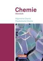 Chemie Oberstufe. Östliche Bundesländer und Berlin 1. Allgemeine Chemie, Physikalische Chemie