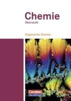 Chemie Oberstufe. Organische Chemie. Schülerbuch. Östliche Bundesländer und Berlin voorzijde