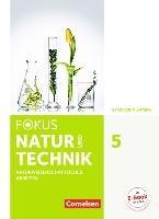 Fokus Biologie - Neubearbeitung - Gymnasium Bayern / 5. Jahrgangsstufe: Natur und Technik - Naturwiss. Arbeiten - Schülerbuch