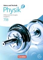 Natur und Technik - Physik 7./8. Schuljahr. Schülerbuch mit Online-Anbindung. Differenzierende Ausgabe Niedersachsen