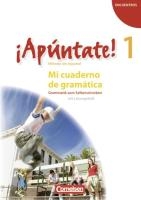 ¡Apúntate! - Ausgabe 2008 - Band 1 - Mi cuaderno de gramática voorzijde