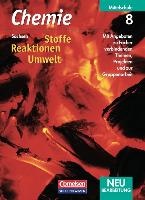 Chemie 8 - Stoffe - Reaktionen - Umwelt - Schülerbuch / Sachsen Neubearbeitung