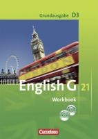 English G 21. Grundausgabe D 3. Workbook mit CD-ROM (e-Workbook) und Audios online