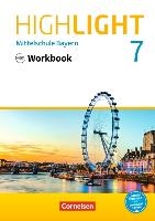 Highlight 7. Jahrgangsstufe - Mittelschule Bayern - Workbook mit Audios online. Für R-Klassen