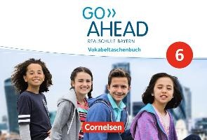 Go Ahead - 6. Jahrgangsstufe - Ausgabe für Realschulen in Bayern - Vokabeltaschenbuch voorzijde