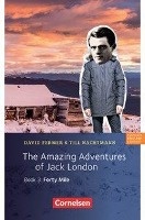 7. Schuljahr, Stufe 2 - The Amazing Adventures of Jack London, Book 3: Forty Mile voorzijde