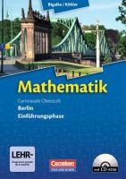 Mathematik Gymnasiale Oberstufe Einführungsphase Berlin. Schülerbuch mit CD-ROM