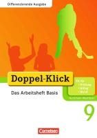 Doppel-Klick - Differenzierende Ausgabe Nordrhein-Westfalen. 9. Schuljahr. Das Arbeitsheft Basis