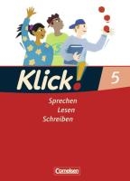 Klick! Deutsch. 5. Schuljahr. Sprechen, Lesen, Schreiben. Schülerbuch. Westliche Bundesländer voorzijde