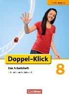 Doppel-Klick - Förderausgabe. Inklusion: für erhöhten Förderbedarf 8. Schuljahr. Arbeitsheft mit Lösungen