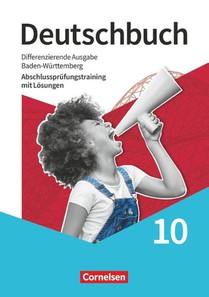 Deutschbuch 10. Schuljahr - Sprach- und Lesebuch - Differenzierende Ausgabe Baden-Württemberg 2024 - Arbeitsheft mit Abschlussprüfungstraining