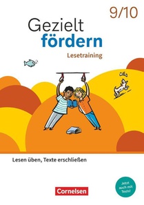 Gezielt fördern 9./10. Schuljahr - Lern- und Übungshefte Deutsch 2025 - Lesetraining - Lesen üben, Texte erschließen - Thematisches Arbeitsheft mit Lösungsbeileger