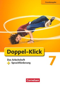 Doppel-Klick - Grundausgabe. 7. Schuljahr. Das Arbeitsheft mit Sprachförderung