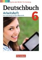 Deutschbuch Gymnasium Band 6: 10. Schuljahr - Baden-Württemberg - Arbeitsheft mit Lösungen