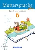 Muttersprache plus 6. Schuljahr. Schülerbuch. Allgemeine Ausgabe für Berlin, Brandenburg, Mecklenburg-Vorpommern, Sachsen-Anhalt, Thüringen voorzijde