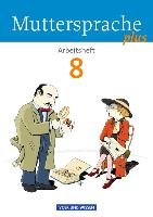 Muttersprache plus 8. Schuljahr. Arbeitsheft für Berlin, Brandenburg, Mecklenburg-Vorpommern, Sachsen-Anhalt, Thüringen voorzijde