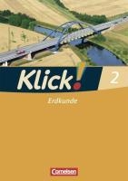 Klick! Geschichte, Erdkunde, Politik 2. Erdkunde. Arbeitsheft