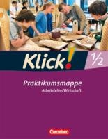 Klick! Arbeitslehre, Wirtschaft. Betriebspraktikum