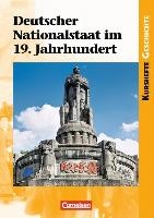 Kurshefte Geschichte: Deutscher Nationalstaat im 19. Jahrhundert