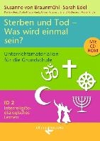 Interreligiös-dialogisches Lernen ID 02. Tod und Sterben. Was wird einmal sein?