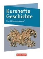 Kurshefte Geschichte. Die Völkerwanderung