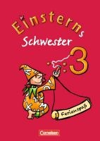 Einsterns Schwester - Sprache und Lesen 3. Schuljahr. Ferienspaß mit Lola 3