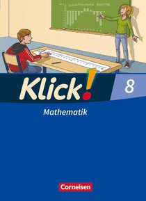 Klick! Mathematik 8. Schuljahr. Schülerbuch Mittel-/Oberstufe - Östliche und westliche Bundesländer