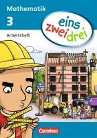 eins zwei drei - Mathematik 3. Schuljahr. Arbeitsheft