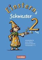 Einsterns Schwester 2. Schuljahr. Arbeitshefte für einen offenen Deutschunterricht