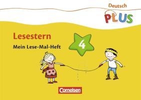 Deutsch plus. Grundschule. Lese-Mal-Hefte. Lesestern. Arbeitsheft 4