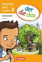 der die das - Sprache und Lesen 3. Schuljahr. Arbeitsheft Lesen