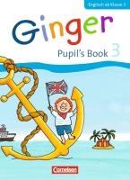 Ginger 03: 3. Schuljahr. Pupil's Book