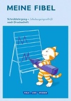 Meine Fibel 1. Schuljahr. Schreiblehrgang in Schulausgangsschrift nach Druckschrift