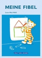 Meine Fibel 1. Schuljahr. Lese-Mal-Heft