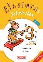 Einsterns Schwester - Sprache und Lesen 3. Jahrgangsstufe. Themenheft 3 Bayern