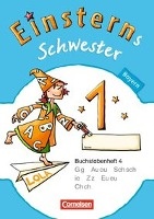 Einsterns Schwester - Erstlesen 1. Jahrgangsstufe. Buchstabenheft 4. Bayern 2014