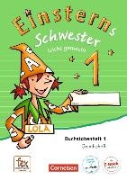 Einsterns Schwester - Erstlesen 1. Schuljahr. Leicht gemacht - Grundschrift Buchstabenheft 1 - Ausgabe 2015