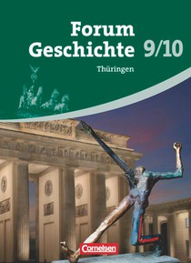 Forum Geschichte 9./10. Schuljahr. Schülerbuch Thüringen