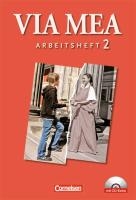 Via mea 02: 2. Lernjahr. Arbeitsheft mit CD-Extra