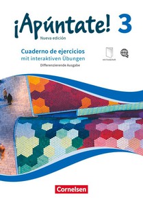 ¡Apúntate! Band 3 - Differenzierende Ausgabe. Cuaderno de ejercicios mit interaktiven Übungen auf scook.de