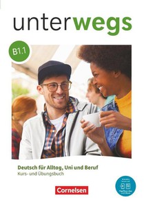 Unterwegs B1: Teilband 1 - Allgemeine Ausgabe - Kurs- und Übungsbuch - Inkl. E-Book und digitalen Medien