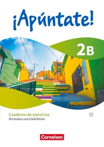 ¡Apúntate! Ausgabe 2024 - Band 2 - Lernjahr 4 - Cuaderno de ejercicios 2B - Mit Audios und Erklärfilmen