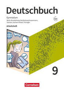 Deutschbuch Gymnasium 9. Schuljahr. Berlin, Brandenburg, Mecklenburg-Vorpommern, Sachsen, Sachsen-Anhalt und Thüringen - Arbeitsheft mit Lösungen