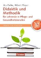 Teach the teacher: Didaktik und Methodik für Lehrende in Pflege und Gesundheitsberufen